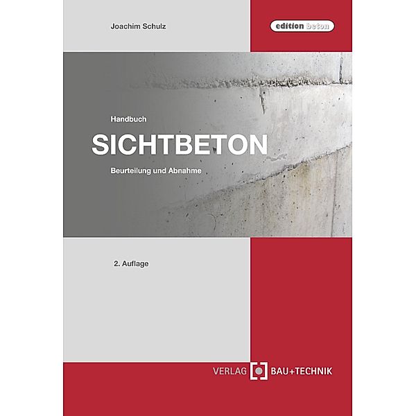 Handbuch Sichtbeton / Edition beton, Joachim Schulz