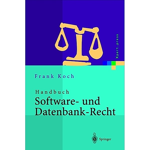 Handbuch Software- und Datenbank-Recht, 2 Tle., Frank Koch