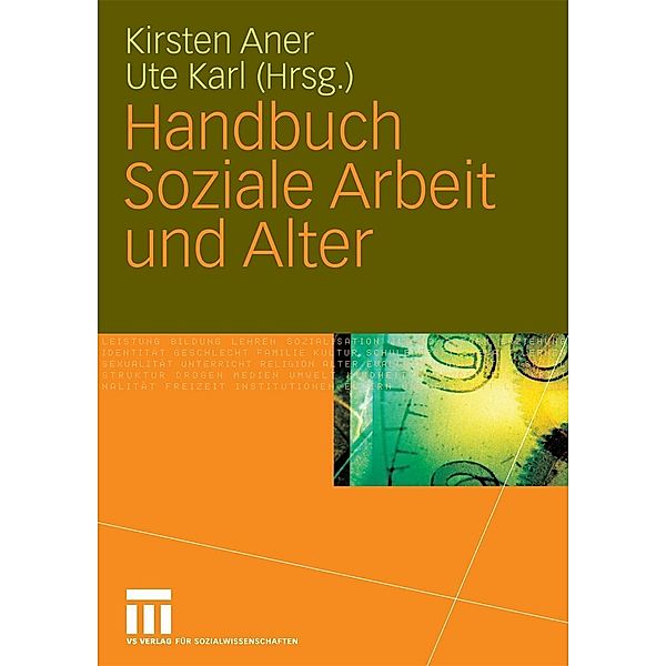 Handbuch Soziale Arbeit und Alter, Kirsten Aner, Ute Karl