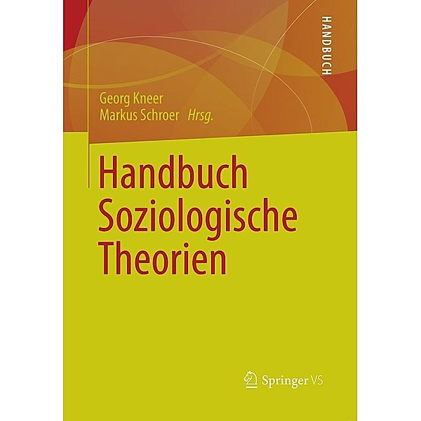 Handbuch Soziologische Theorien, Georg Kneer, Markus Schroer