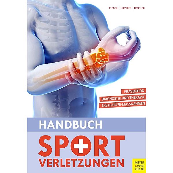 Handbuch Sportverletzungen, Christian Plesch, Rainer Sieven, Dieter Trzolek