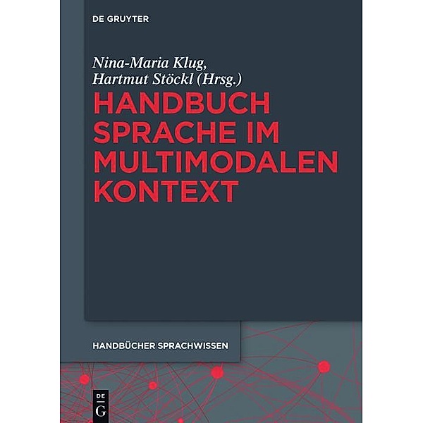 Handbuch Sprache im multimodalen Kontext / Handbücher Sprachwissen Bd.7