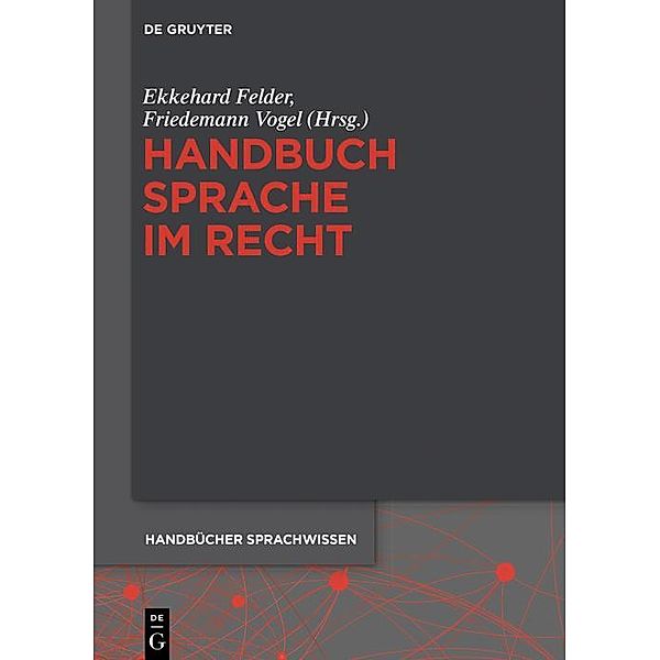 Handbuch Sprache im Recht / Handbücher Sprachwissen (HSW) Bd.12