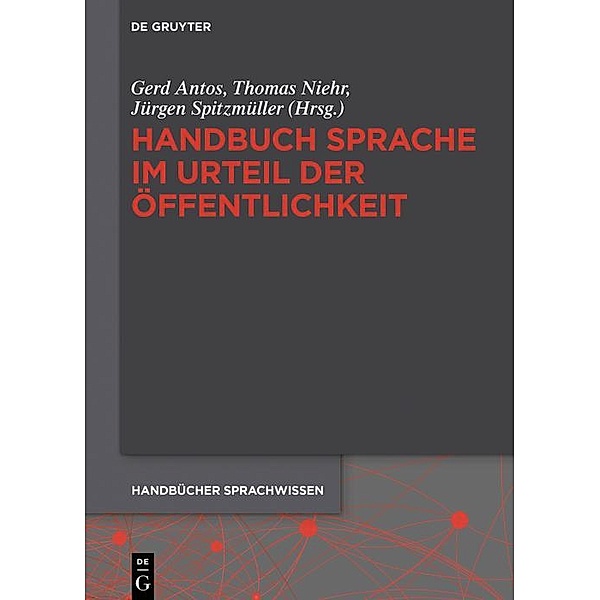 Handbuch Sprache im Urteil der Öffentlichkeit / Handbücher Sprachwissen Bd.10