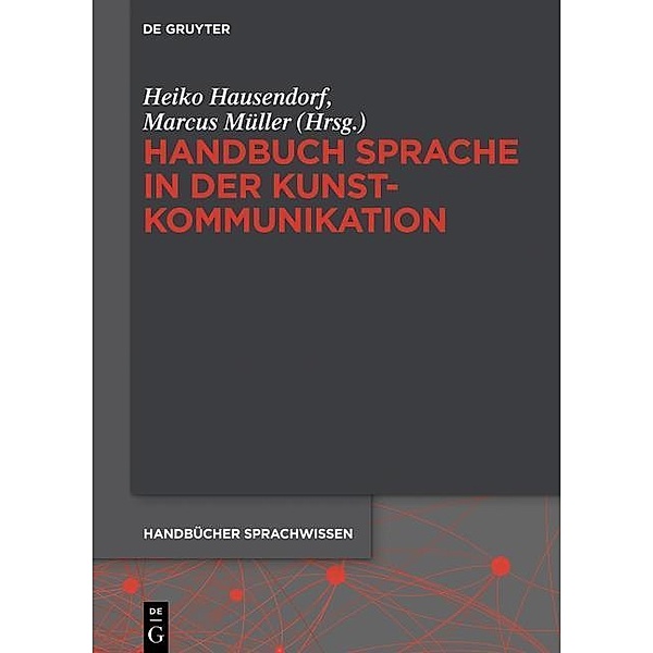 Handbuch Sprache in der Kunstkommunikation / Handbücher Sprachwissen Bd.16