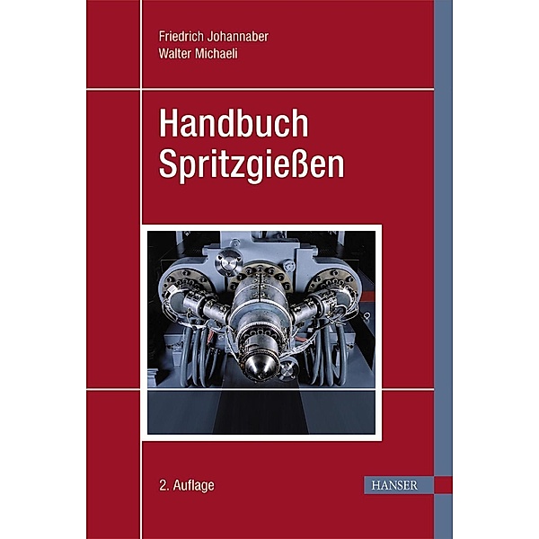 Handbuch Spritzgiessen, Friedrich Johannaber, Walter Michaeli
