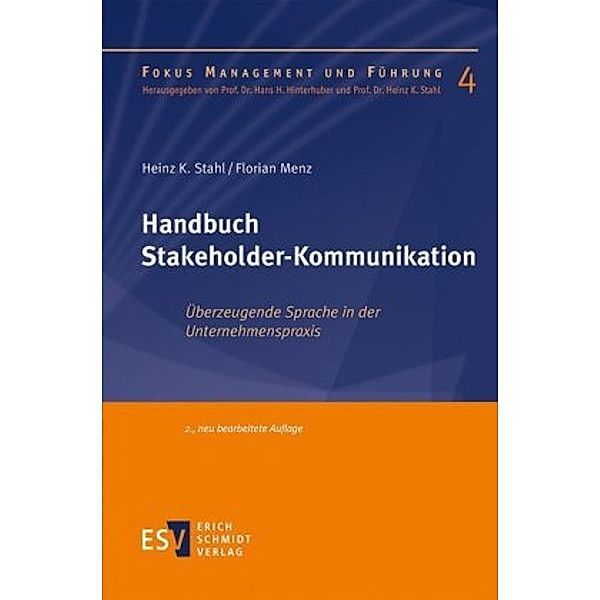 Handbuch Stakeholder-Kommunikation, Heinz K. Stahl, Florian Menz