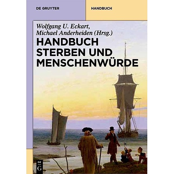 Handbuch Sterben und Menschenwürde. 2 Bände