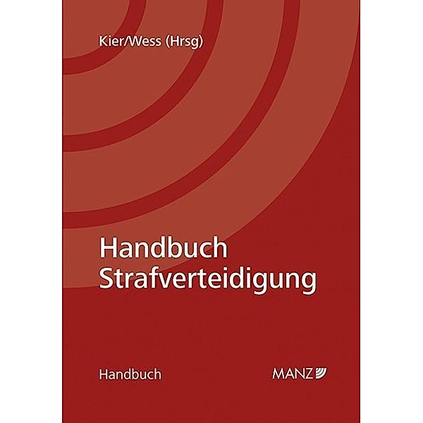 Handbuch Strafverteidigung (f. Österreich), Roland Kier, Norbert Wess