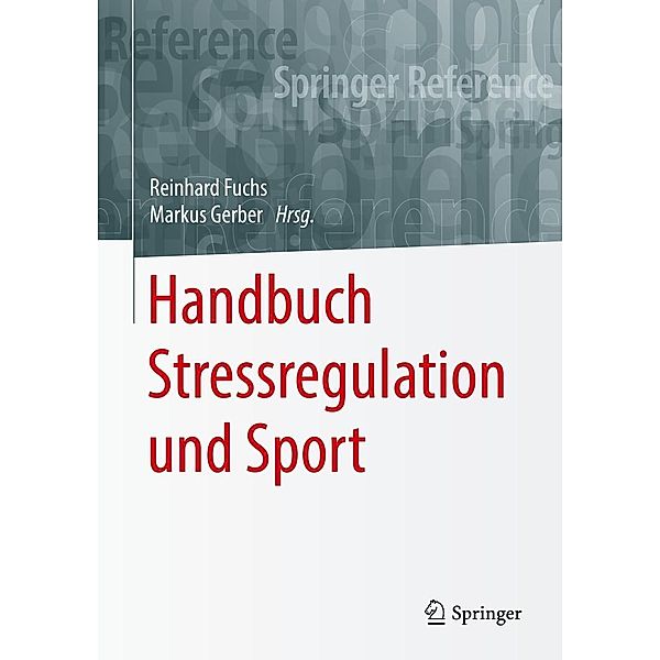 Handbuch Stressregulation und Sport / Springer Reference Psychologie