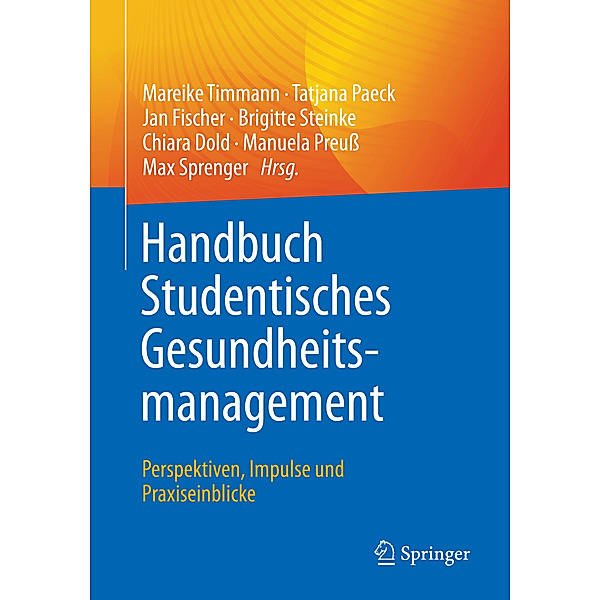 Handbuch Studentisches Gesundheitsmanagement - Perspektiven, Impulse und Praxiseinblicke