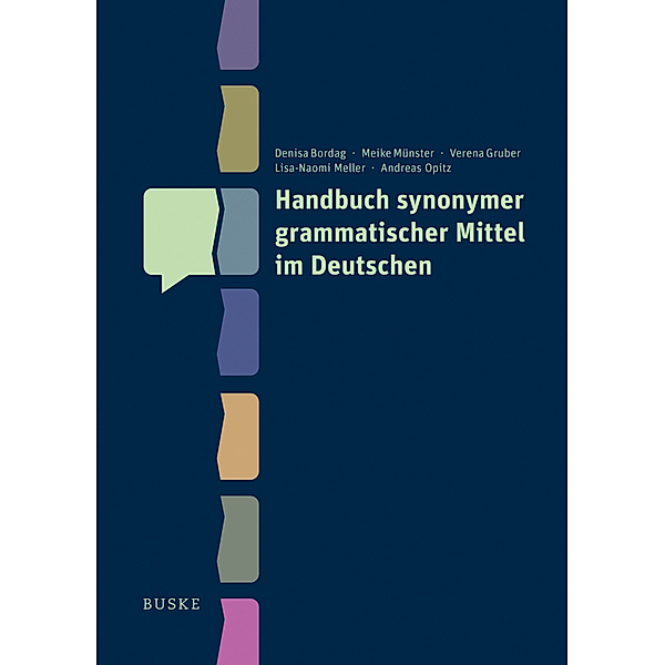 Handbuch synonymer grammatischer Mittel im Deutschen, Denisa Bordag, Meike Münster, Verena Gruber, Lisa-Naomi Meller, Andreas Opitz