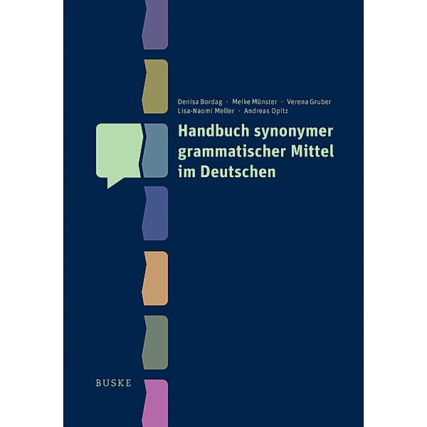 Handbuch synonymer grammatischer Mittel im Deutschen, Denisa Bordag, Meike Münster, Verena Gruber, Lisa-Naomi Meller, Andreas Opitz