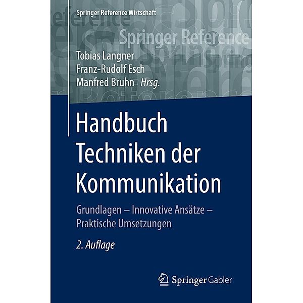 Handbuch Techniken der Kommunikation / Springer Reference Wirtschaft