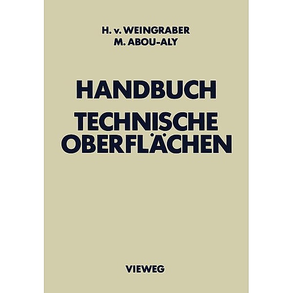 Handbuch Technische Oberflächen, Herbert von Weingraber, Mohamed Abou-Aly