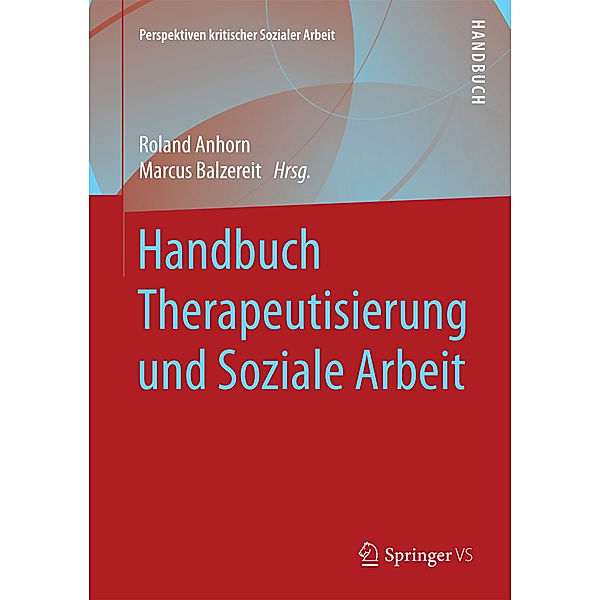 Handbuch Therapeutisierung und Soziale Arbeit