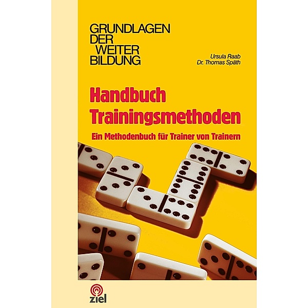 Handbuch Trainingsmethoden / Grundlagen der Weiterbildung, Ursula Raab, Thomas Späth