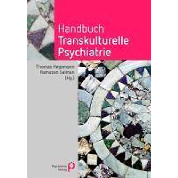 Handbuch Transkulturelle Psychiatrie / Fachwissen (Psychatrie Verlag), Ramazan Salman, Thomas Hegemann