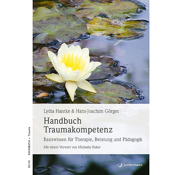 Handbuch Traumakompetenz, Hans-Joachim Görges, Lydia Hantke