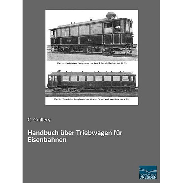 Handbuch über Triebwagen für Eisenbahnen, C. Guillery