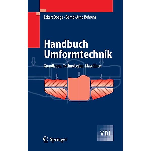 Handbuch Umformtechnik / VDI-Buch, Eckart Doege, Bernd-Arno Behrens