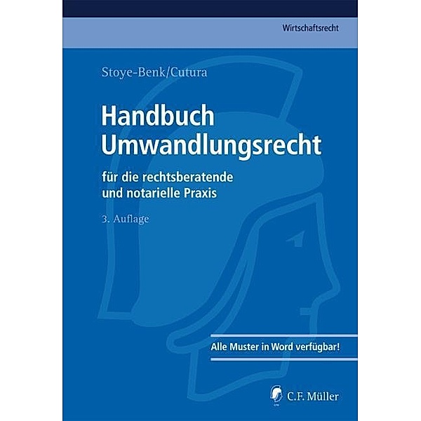 Handbuch Umwandlungsrecht für die rechtsberatende und notarielle Praxis, Christiane Stoye-Benk, Vladimir Cutura