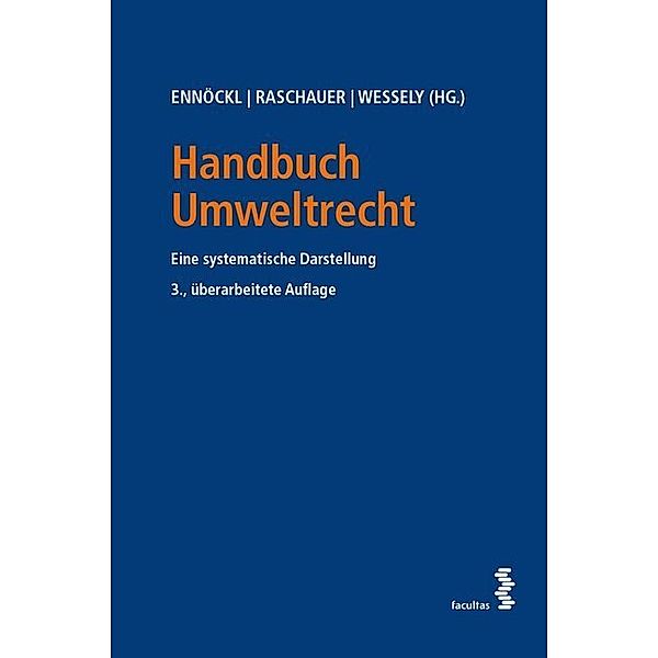 Handbuch Umweltrecht, Daniel Ennöckl, Nicolas Raschauer, Wolfgang Wessely