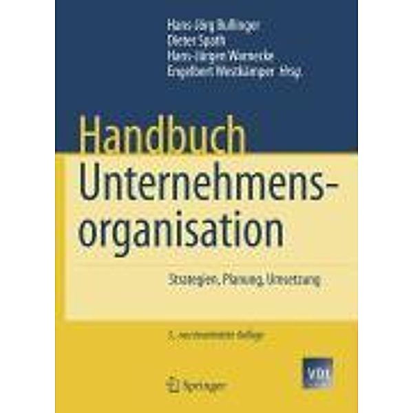 Handbuch Unternehmensorganisation / VDI-Buch