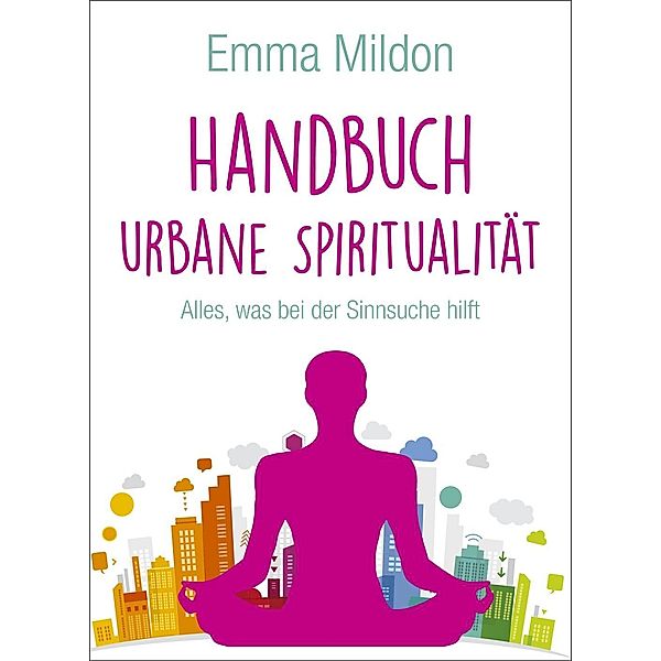 Handbuch Urbane Spiritualität, Emma Mildon