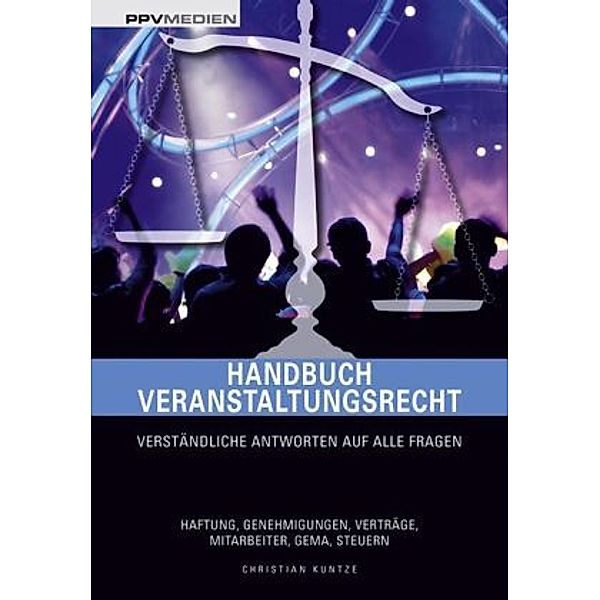 Handbuch Veranstaltungsrecht, m. CD-ROM, Christian Kuntze