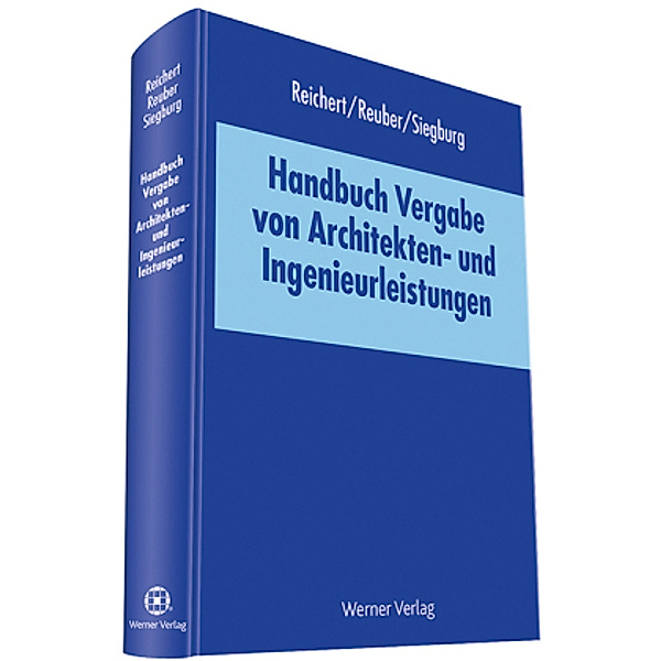 Handbuch Vergabe von Architekten- und Ingenieurleistungen, Friedhelm Reichert, Norbert Reuber, Frank Siegburg
