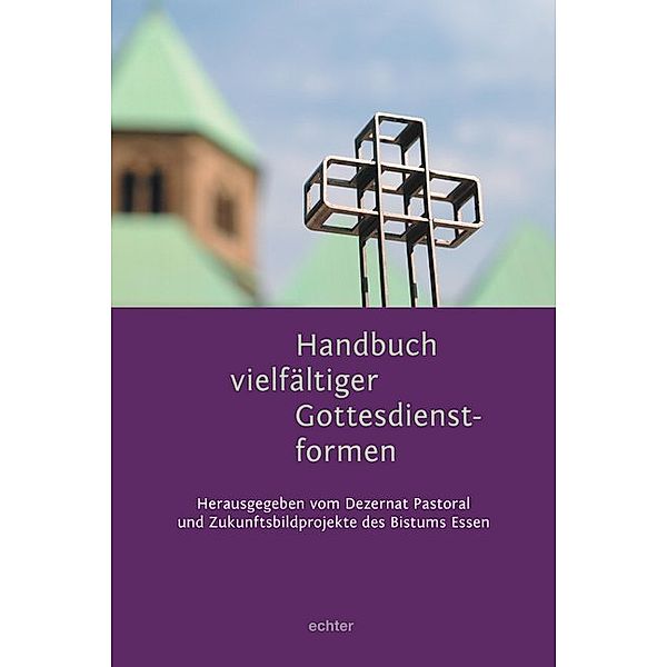 Handbuch vielfältiger Gottesdienstformen