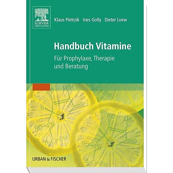 Handbuch Vitamine, Klaus Pietrzik, Ines Golly, Dieter Loew