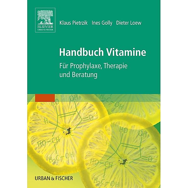 Handbuch Vitamine, Klaus Pietrzik, Ines Golly, Dieter Loew