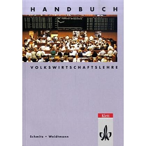 Handbuch Volkswirtschaftslehre, Udo Schmitz, Bernd Weidtmann