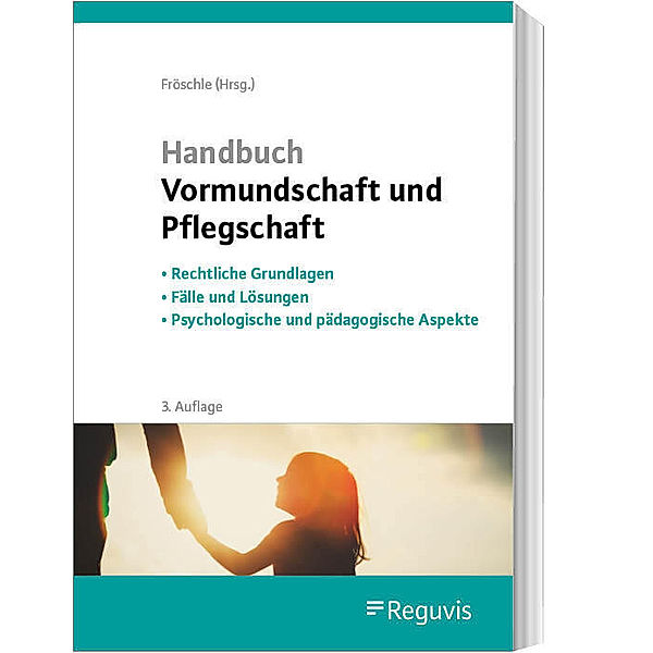 Handbuch Vormundschaft und Pflegschaft, Kerstin Held, Ute Kuleisa-Binge, Helen Sundermeyer, Reinhard Prenzlow