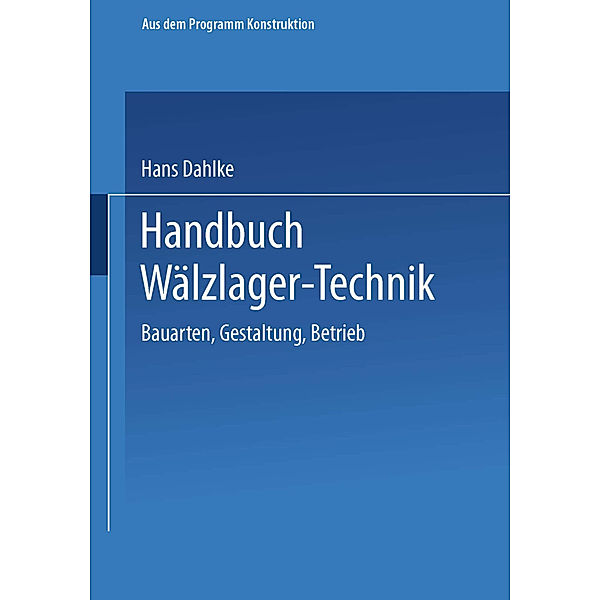Handbuch Wälzlager-Technik, Hans Dahlke