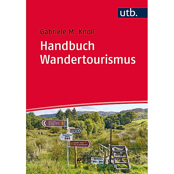 Handbuch Wandertourismus, Gabriele M. Knoll