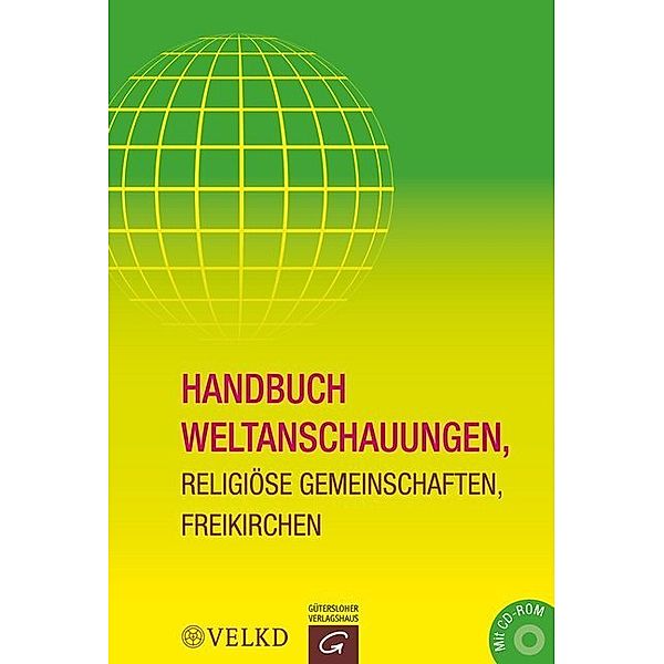 Handbuch Weltanschauungen, Religiöse Gemeinschaften, Freikirchen, m. CD-ROM