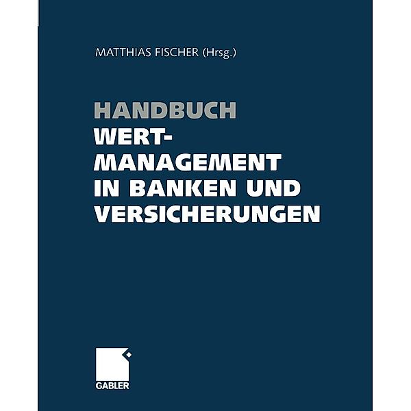 Handbuch Wertmanagement in Banken und Versicherungen