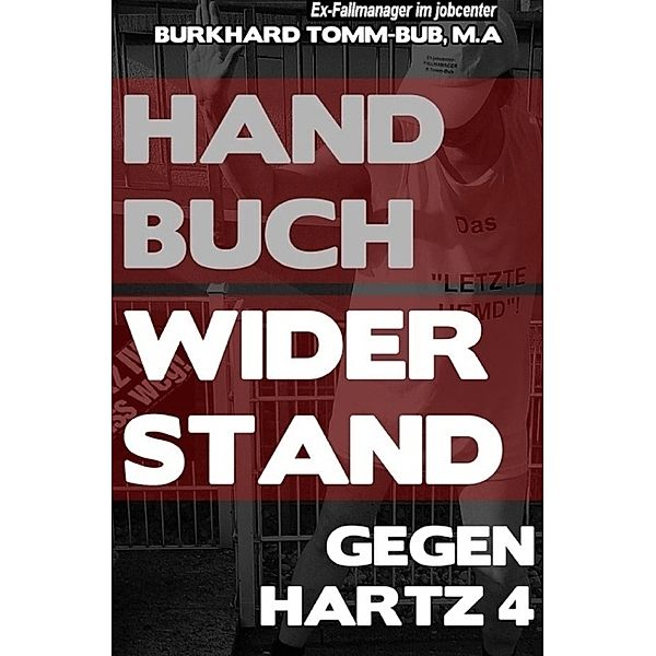 Handbuch Widerstand gegen Hartz 4, Burkhard Tomm-Bub