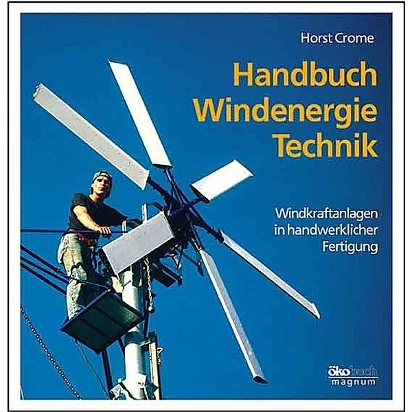 Handbuch Windenergie-Technik, Horst Crome