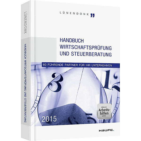 Handbuch Wirtschaftsprüfung und Steuerberatung 2015, Jörg Hossenfelder, Thomas Lünendonk