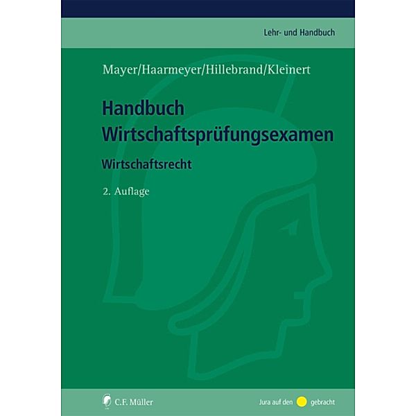 Handbuch Wirtschaftsprüfungsexamen / C.F. Müller Lehr- und Handbuch, Volker Mayer, Hans Haarmeyer, Christoph Hillebrand, Ursula Kleinert