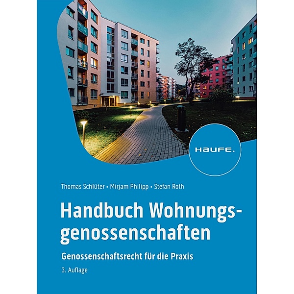 Handbuch Wohnungsgenossenschaften / Haufe Fachbuch, Thomas Schlüter, Mirjam Philipp, Stefan Roth