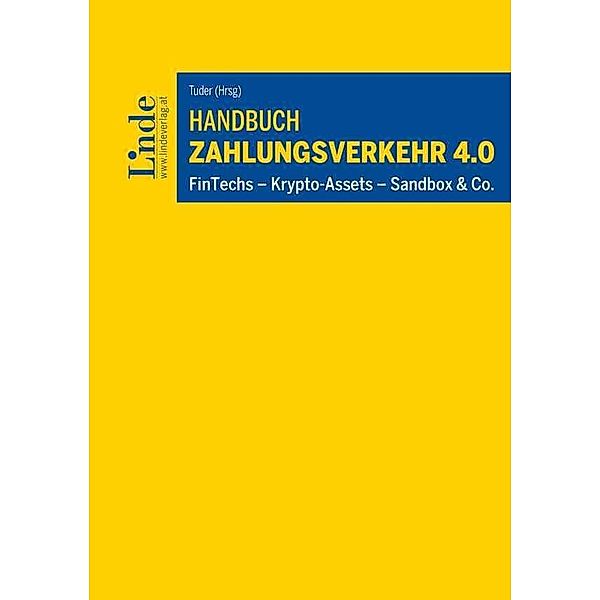 Handbuch Zahlungsverkehr 4.0, Johannes Duy, Alexander Eisl, Sanijel Ficulovic, Maximilian Flesch, Bernd Fletzberger, Dominik Freudenthaler, Stephan Gasser, Valeska Grond-Szucsich, Andreas Igl, Bernhard Kallinger, Daniel Kissler, Philipp Klausberger, Julia Morgenstern, Thomas Moth, Christian Ochs, Susanne Riesenfelder, Sabine Schatzl, Fabian Schinerl, Christian Steiner, Phillip Stempkowski, Raphael Toman, Sylvia Unger