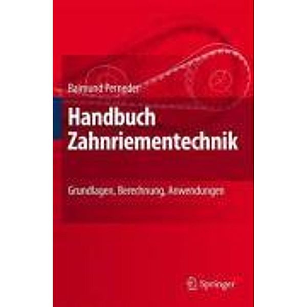 Handbuch Zahnriementechnik, Raimund Perneder