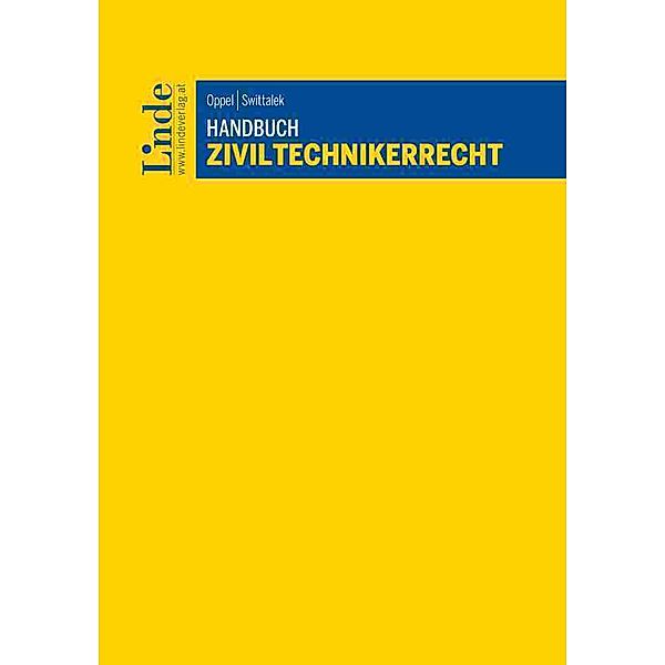 Handbuch Ziviltechnikerrecht, Albert Oppel, Markus Swittalek