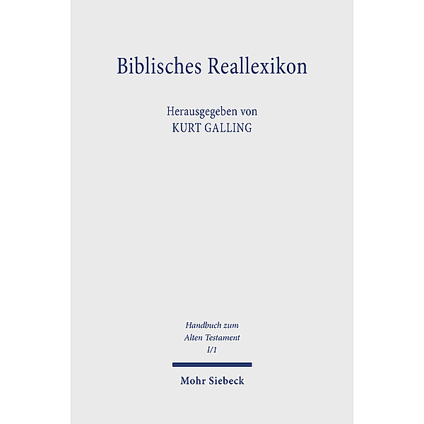 Handbuch zum Alten Testament / I/1 / Biblisches Reallexikon