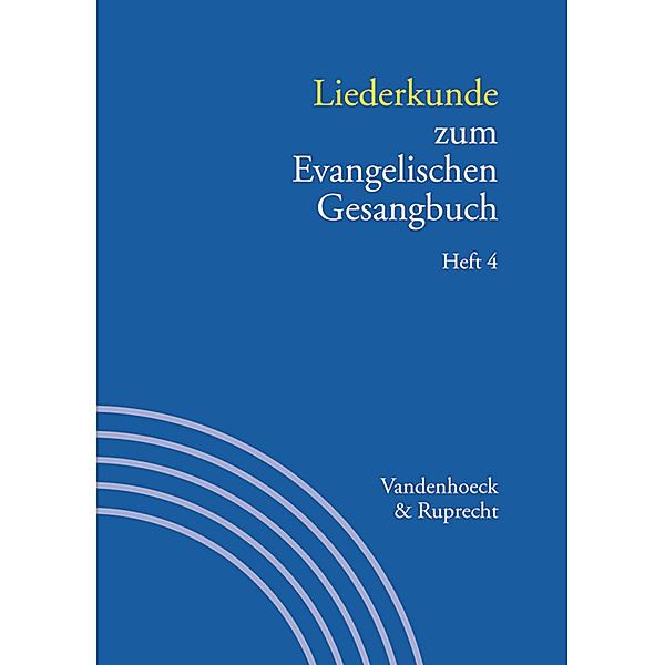 Handbuch zum Evangelischen Gesangbuch: 3/4 Liederkunde zum Evangelischen Gesangbuch